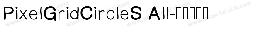 PixelGridCircleS All字体转换
